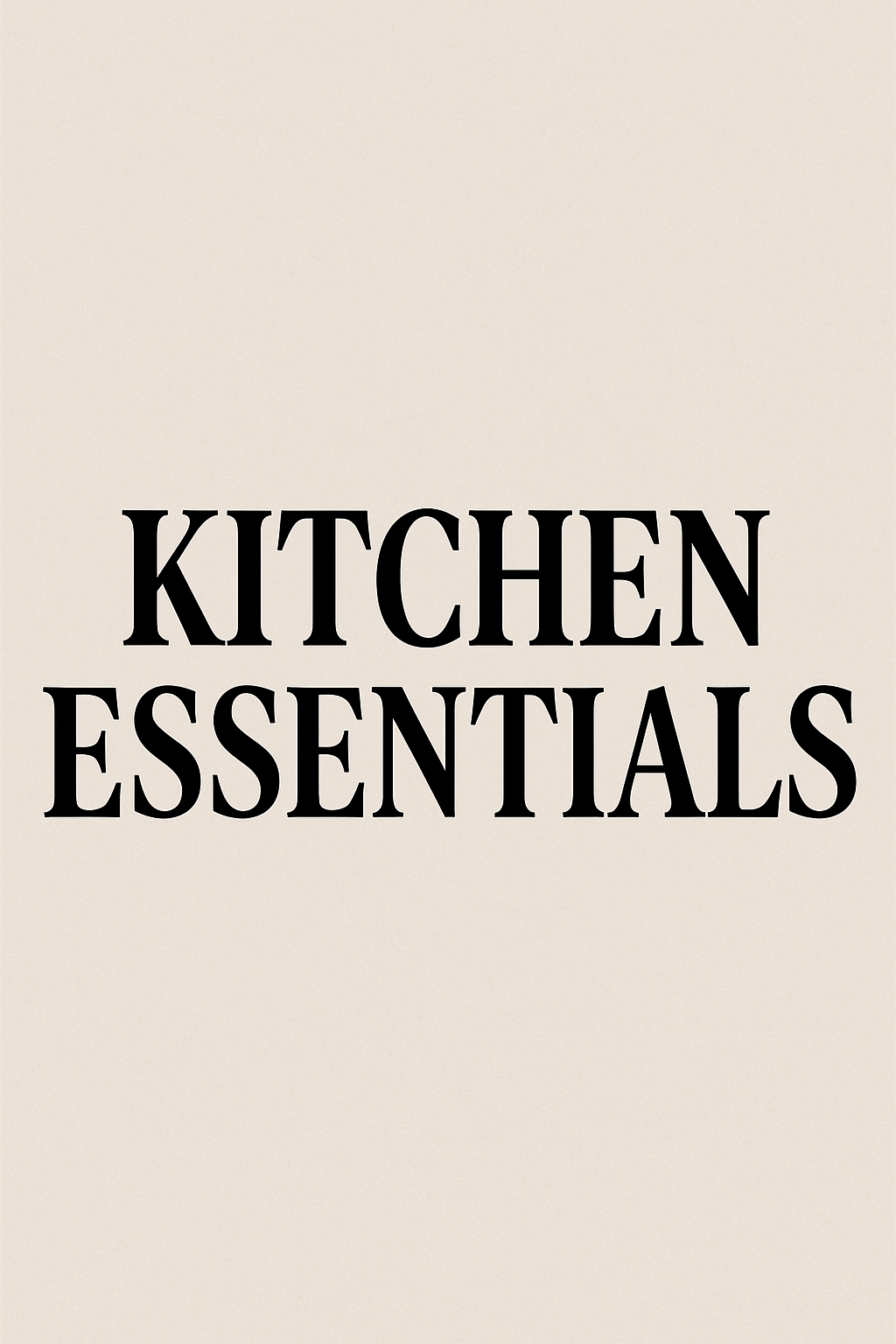 Kitchen Essentials